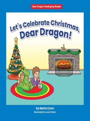 cover image of Let's Celebrate Christmas, Dear Dragon!